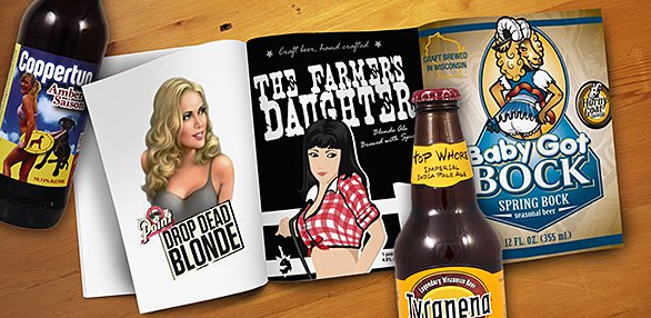 Craft Beer Names And Labels Can Be Sexist In Wisconsin Too Isthmus Madison Wisconsin