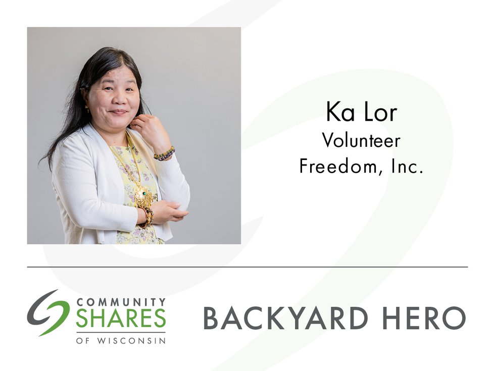 A photo of Ka Lor, volunteer for Freedom, Inc. The graphic also has the Community Shares logo and the words Backyard Hero.