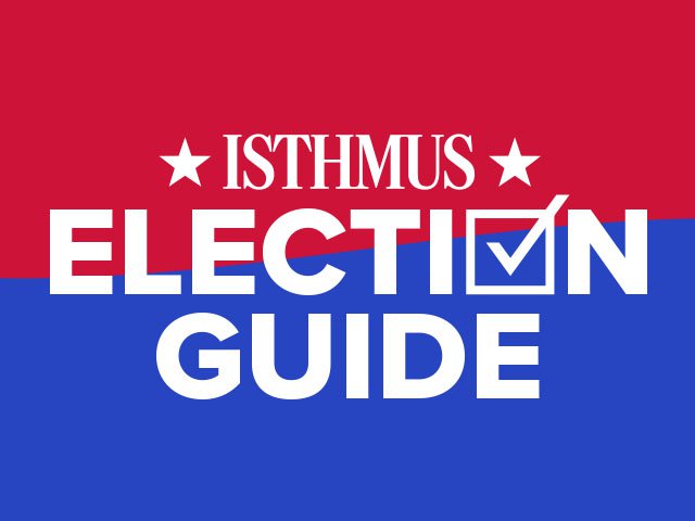 Isthmus-Election-Guide-640x480