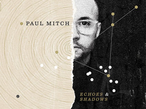 Music-Paul-Mitch-Echoes-Shadows-02032022.jpg