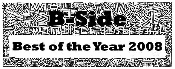 B Side Records releases Best of the Year 2008 list Isthmus