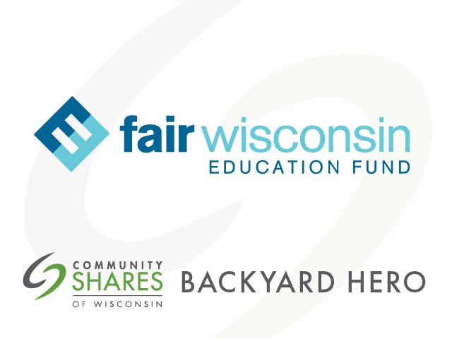 Fair Wisconsin Education Fund logo in dark blue and light blue. Below that is the Community Shares of Wisconsin logo and the words Backyard Hero.