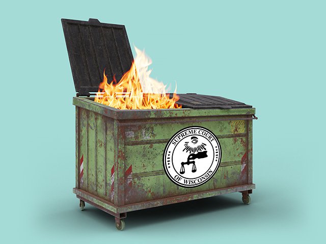 A dumpster fire with the Wisconsin Supreme Court logo on it.