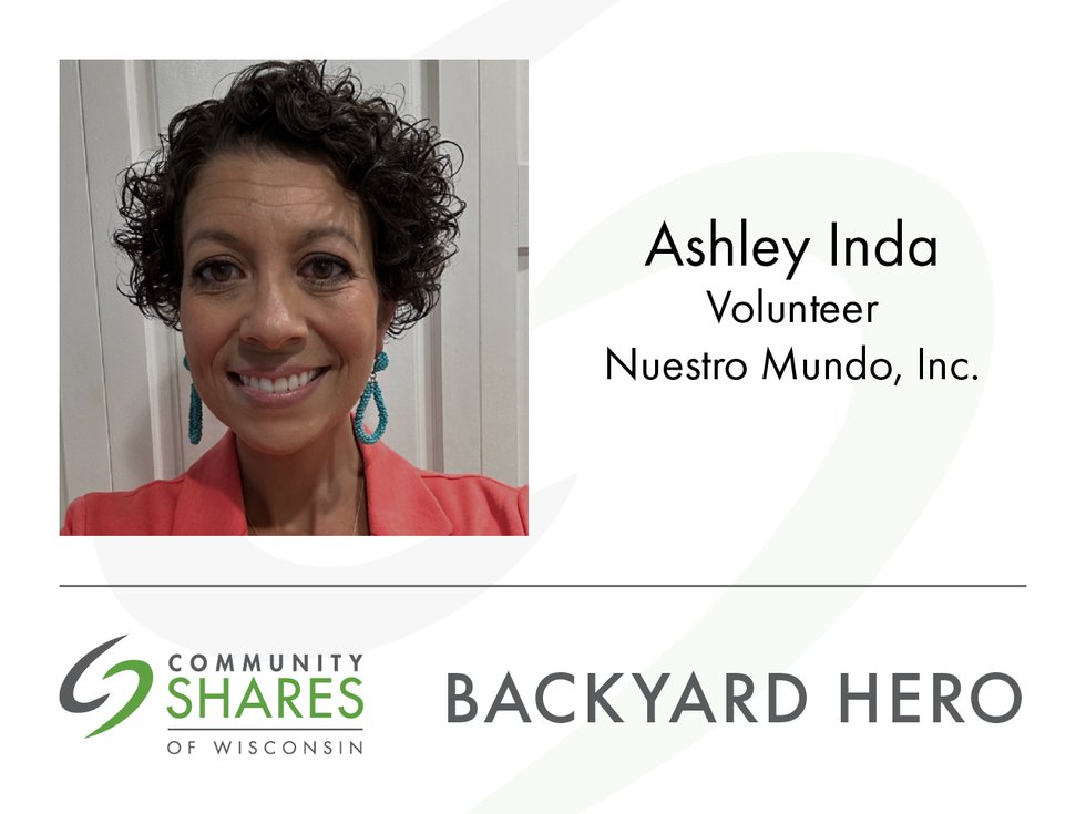 A photo of Ashley Inda, a volunteer for Nuestro Mundo. The graphic also has the Community Shares logo and the words Backyard Hero.
