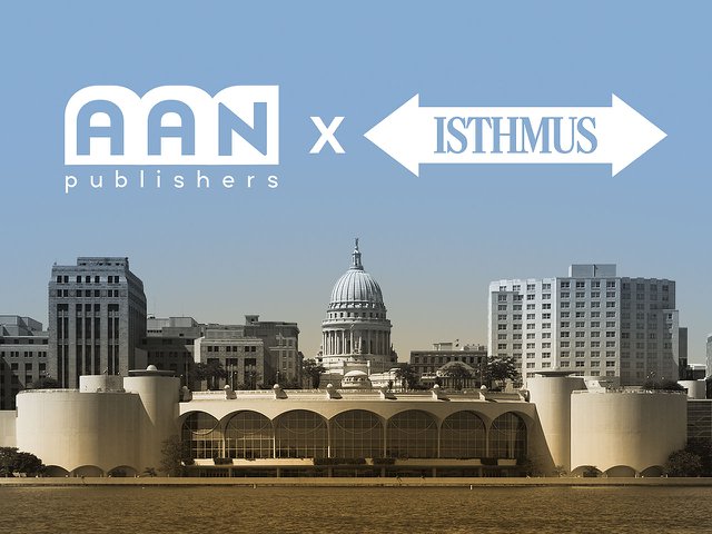 The AAN Publishers and Isthmus logos above the Madison skyline.