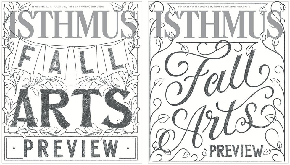 Rough drafts from Andrea Fellenz for our Fall Arts Preview cover.