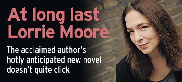 Lorrie Moore's Death-Defying New Novel